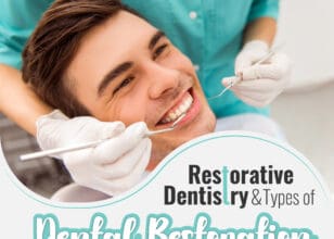 Restorative Dentistry and Types of Dental Restoration